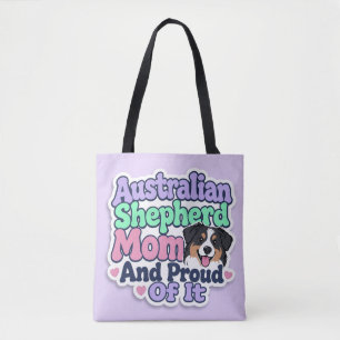 Australian Shepherd Mom and Proud Funny Cute Dog Tote Bag