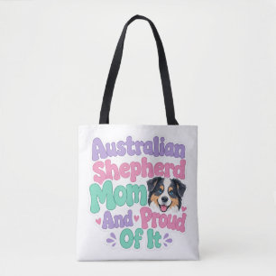 Australian Shepherd Mom and Proud Funny Cute Dog Tote Bag