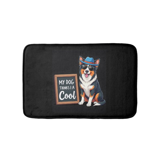 Australian Shepherd My Dog Thinks I'm Cool For Dog Bath Mat (Front)