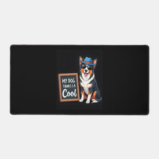 Australian Shepherd My Dog Thinks I'm Cool For Dog Desk Mat (Front)