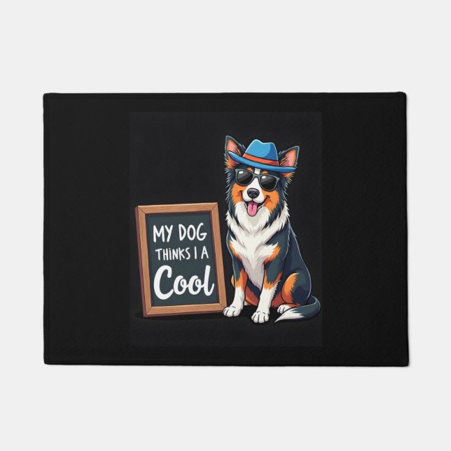 Australian Shepherd My Dog Thinks I'm Cool For Dog Doormat (Front)