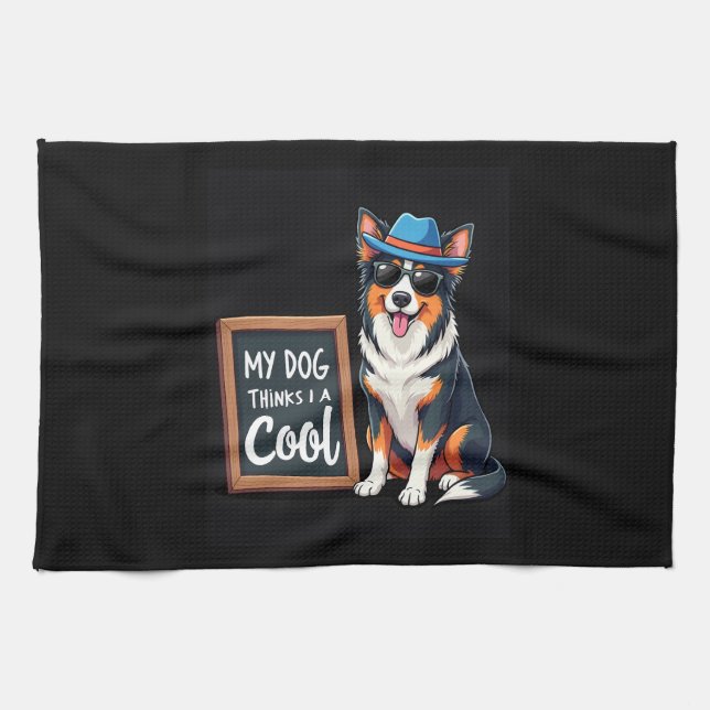 Australian Shepherd My Dog Thinks I'm Cool For Dog Kitchen Towel (Horizontal)