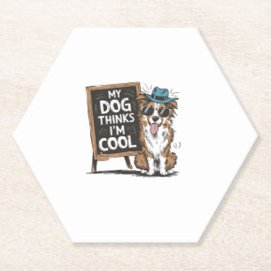 Australian Shepherd My Dog Thinks I'm Cool For Dog Paper Coaster