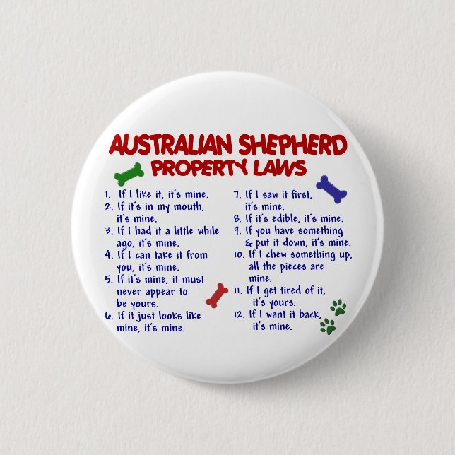 AUSTRALIAN SHEPHERD Property Laws 2 2 Inch Round Button (Front)