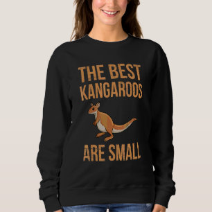 Australian Wallaby Quote For A Wallaby Kangaroo 1 Sweatshirt