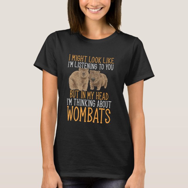 Australian Wombat Thinking About Wombats T-Shirt (Front)