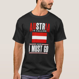 Austria Austrian Austria Flag Austria Is Calling   T-Shirt