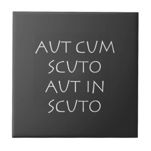 Aut cum scuto aut in scuto tile