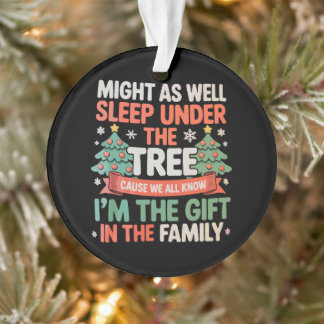 Autant dormir sous un arbre, je suis le cadeau de