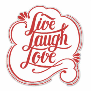 Autant vivre, rire et aimer Autocollant