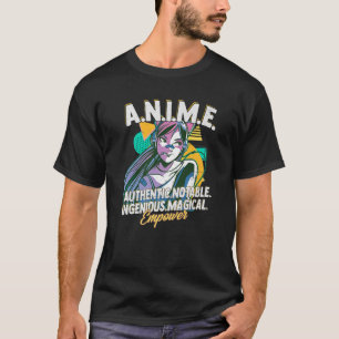 Authenthic Notable Ingenious Magical Empower - Ani T-Shirt