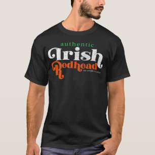 Authentic Irish Redhead Funny Red Head Gift T-Shirt