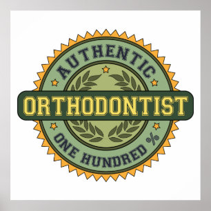 Authentic Orthodontist Poster