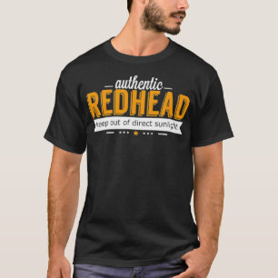 Authentic Redhead Keep Out Direct Sunlight T Shirt