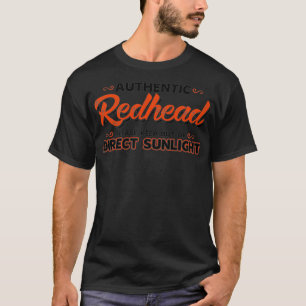 Authentic Redhead Keep Out of Direct Sunlight Funn T-Shirt