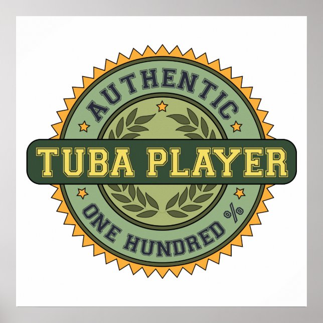 Authentic Tuba Player Poster (Front)
