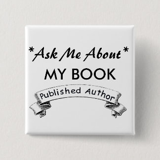 Author: Ask Me about my BOOK 2 Inch Square Button