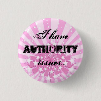 Authority Issues 1 Inch Round Button