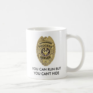 authorizedprocessbadge, YOU CAN RUN BUT YOU CAN... Coffee Mug