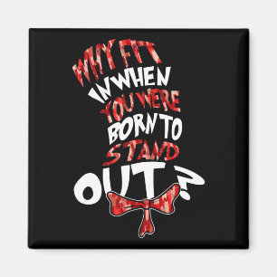 Autism 2025 Shirt Why Fit In When You Were Born To Magnet