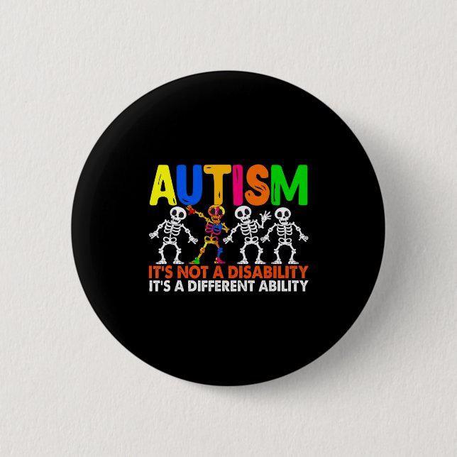 Autism a different ability funny dabbing skeleton 2 inch round button (Front)