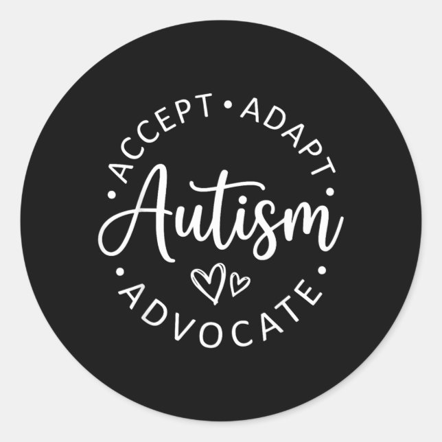 Autism Accept Adapt Advocate Support Awareness Men Classic Round Sticker (Front)