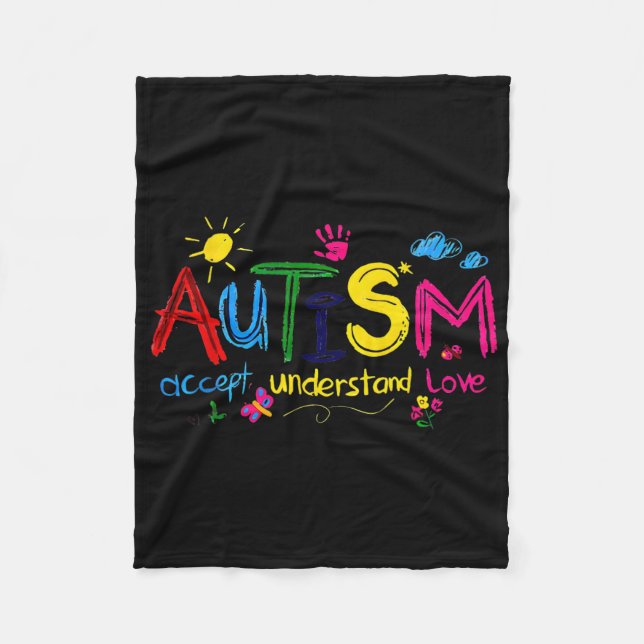 Autism Accept Understand Love Autism Awareness  Fleece Blanket (Front)