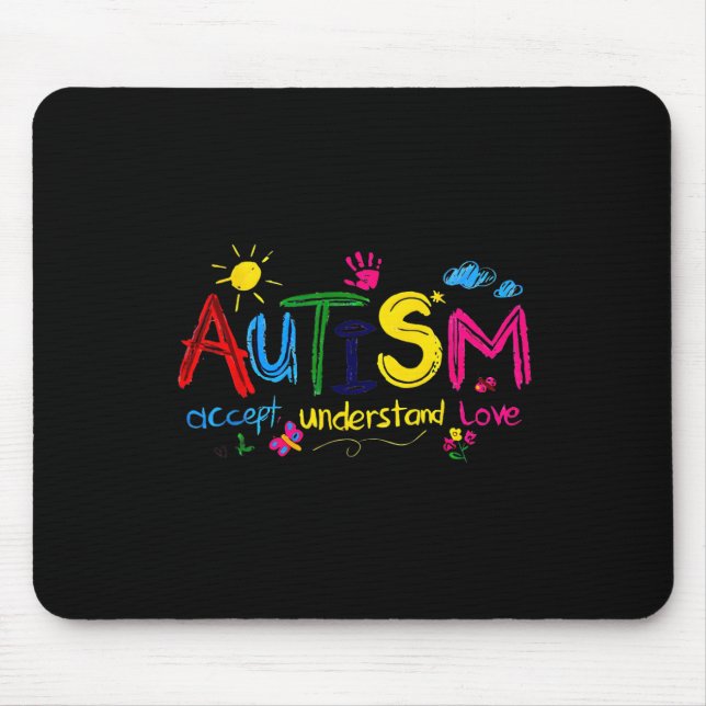 Autism Accept Understand Love Autism Awareness  Mouse Pad (Front)