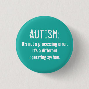 Autism Acceptance Button: Operating System 1 Inch Round Button