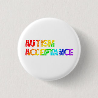 “Autism Acceptance” Rainbow Coloured Text 1 Inch Round Button