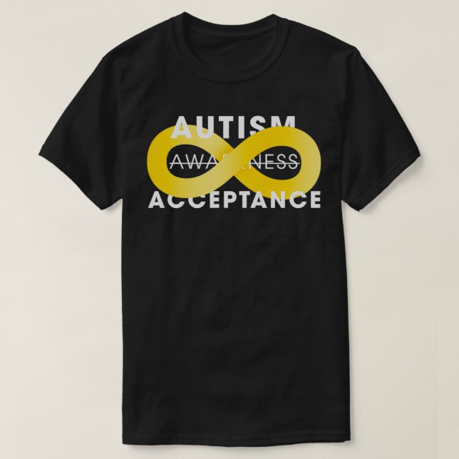 Autism Acceptance With Gold Infinity T-Shirt (Design Front)