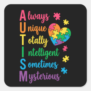 Autism Always Unique Totally Intelligent Sometime  Square Sticker