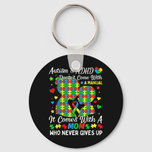 Autism and ADHD Doesnt Come with A Manual Proud Keychain