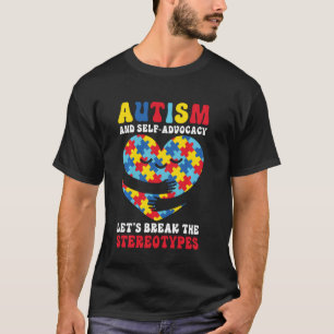 Autism And Self-Advocacy Let's Break The Stereotyp T-Shirt