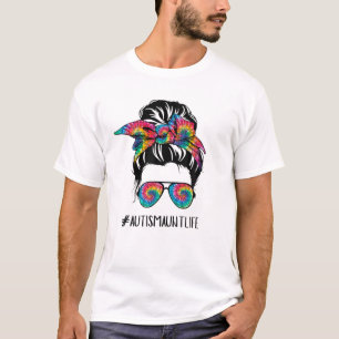 Autism Aunt Life Messy Bun Tie Dye Mother's Day T-Shirt