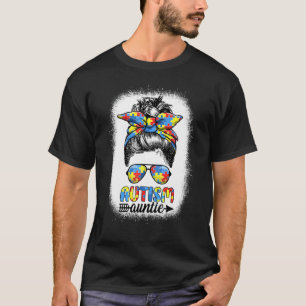 Autism Auntie Life Messy Bun Autism Aunt Autism A T-Shirt