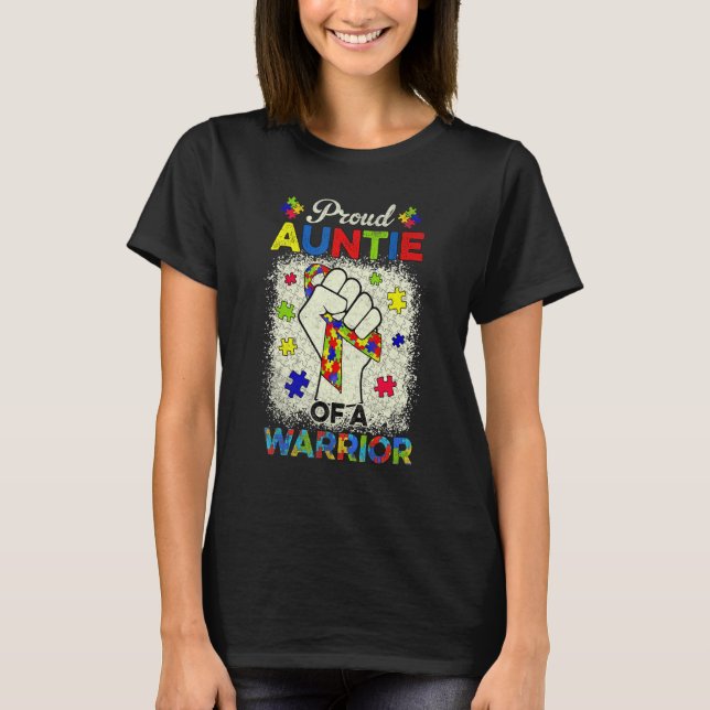 Autism Auntie Of Autism Awareness Warrior Support  T-Shirt (Front)