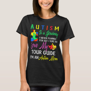 Autism-Autism Is A Journey Autism Awareness Mom n T-Shirt