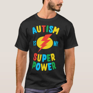 Autism-Autism Is My Superpower T-Shirt