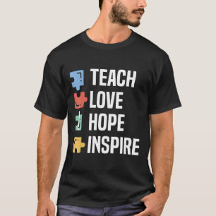 Autism-Autism Teacher Special Ed Teach Love Hope T-Shirt