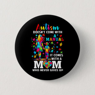 Autism Awareness 2025 Doesn't Come With A Manual A 2 Inch Round Button