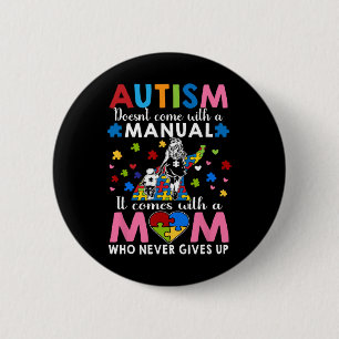 Autism Awareness 2025 Doesn't Come With A Manual A 2 Inch Round Button