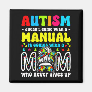 Autism Awareness 2025 Doesn't Come With A Manual A Magnet