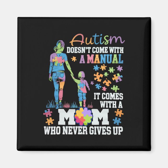 Autism Awareness 2025 Doesn't Come With A Manual A Magnet (Front)