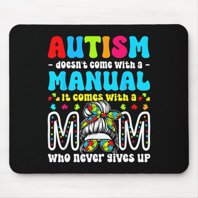 Autism Awareness 2025 Doesn't Come With A Manual A Mouse Pad (Front)