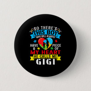 Autism Awareness A Piece My Heart Boy Calls Me Gig 2 Inch Round Button