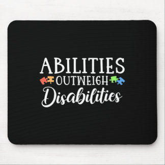Autism Awareness - Abilities Outweigh Disabilities Mouse Pad