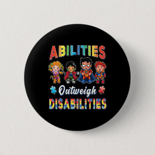 Autism Awareness Abilities Outweigh Disabilities T 2 Inch Round Button