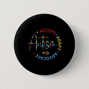 Autism Awareness Accept Adapt Advocate Autism Mom  2 Inch Round Button