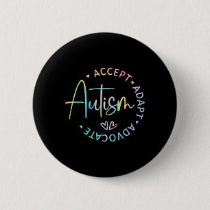 Autism Awareness Accept Adapt Advocate Autism Mom 2 Inch Round Button